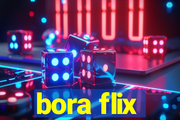 bora flix